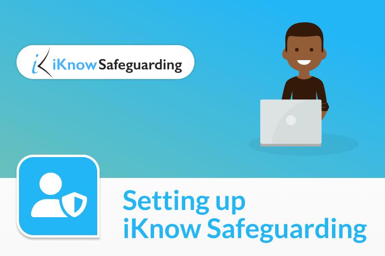 Setting up iKnow Safeguarding1.png